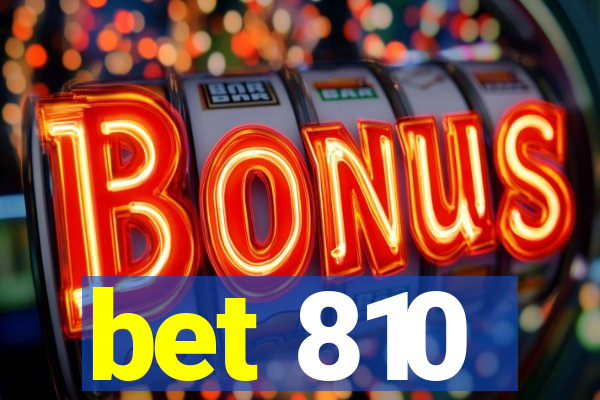 bet 810